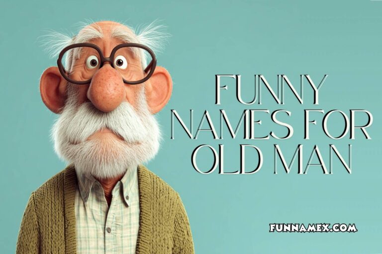 funny names for old man
